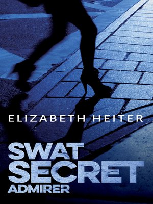 cover image of Swat Secret Admirer